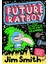 Future Ratboy And The Attack Of The Killer Robot Grannies  - Jim Smith 1