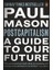 Postcapitalism: A Guide To Our Future - Paul Mason 1