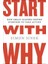 Start With Why: How Gread Leaders Inspire Everyone To Take Action  - Simon Sinek 1