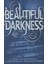 Beautiful Darkness (Us Ed.) - Kami Garcia, Margaret Stohl 1