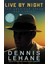 Live By Night  - Dennis Lehane 1