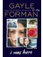 I Was Here  - Gayle Forman 1