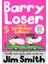 Barry Loser And The Birthday Billions  - Jim Smith 1