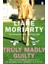 Truly Madly Guilty  - Liane Moriarty 1