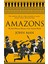 Amazons: The Real Warrior Women Of The Ancient World 1