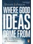 Where Good Ideas Come From - Steven Johnson 1