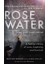 Rosewater: A Family's Story Of Love, Captivity And Survival - Maziar Bahari 1
