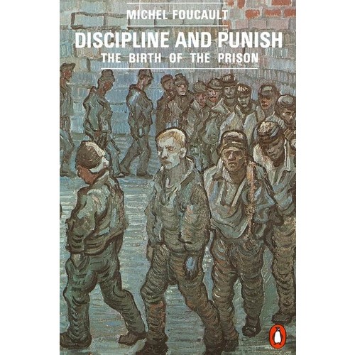 discipline and punish the birth of the prison