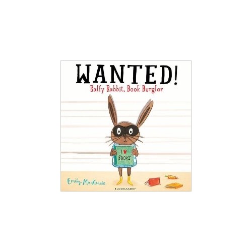 Wanted! Ralphy Rabbit, Book Burglar - Emily MacKenzie Kitabı