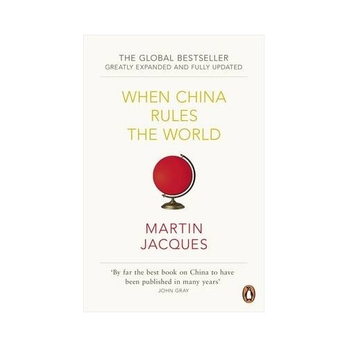 When China Rules The World - Martin Jacques Kitabı Ve Fiyatı