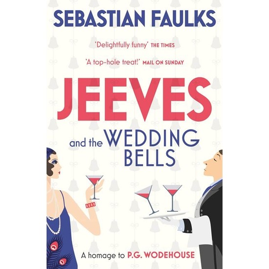 Jeeves and the Wedding Bells - Sebastian Faulks Kitabı ve Fiyatı