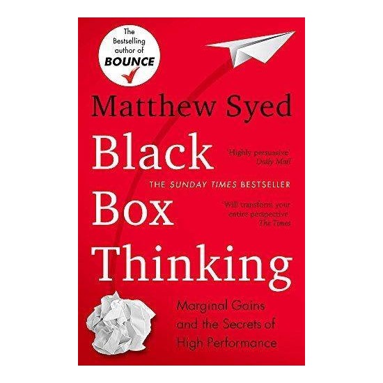 Black Box Thinking: Marginal Gains And The Secrets Of High Kitabı