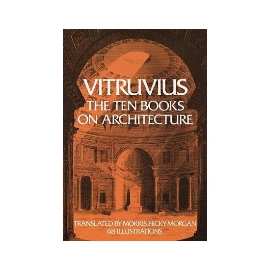 the ten books of architecture by vitruvius the ten books of architecture by vitruvius