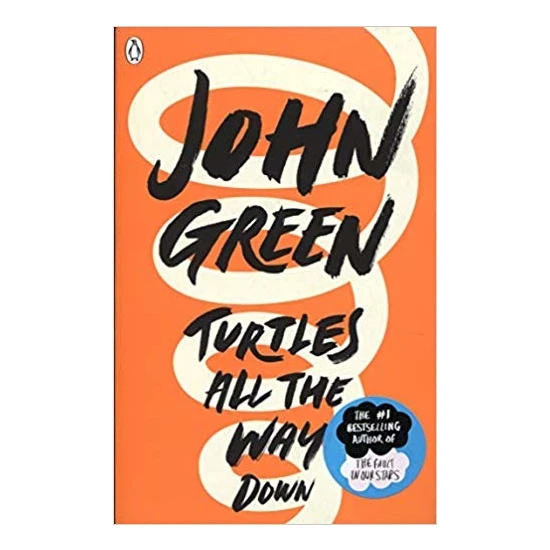 Turtles All The Way Down  - John Green