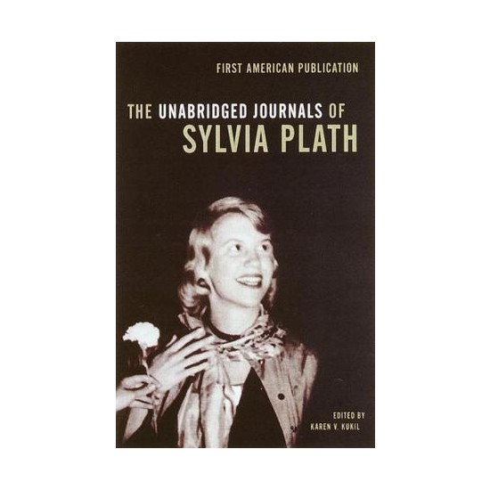 The Unabridged Journals Of Sylvia Plath Sylvia Plath, Kitabı