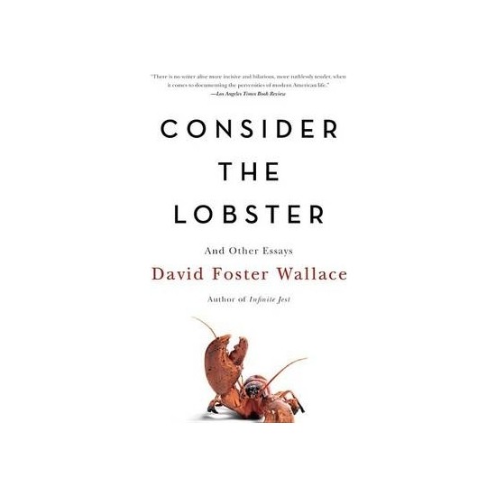 Consider The Lobster - David Foster Wallace