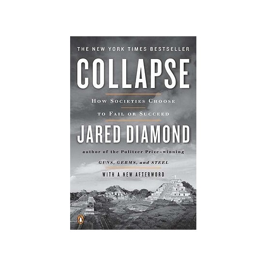 Collapse How Societies Choose To Fail Jared Diamond Kitabı