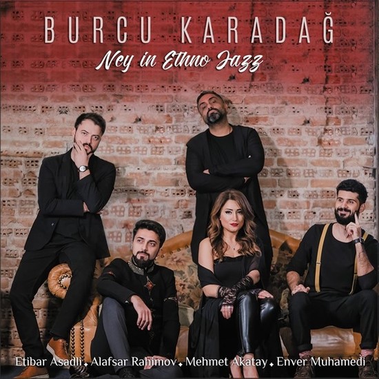 Burcu Karadağ - Ney In Ethno Jazz (CD)