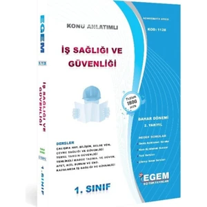 Egem Eğitim Yayınları AÖF 1. Sınıf İş Sağlığı ve Güvenliği (Bahar Dönemi) Konu Anlatımlı Soru Bankası-(2. Yarıyıl)
