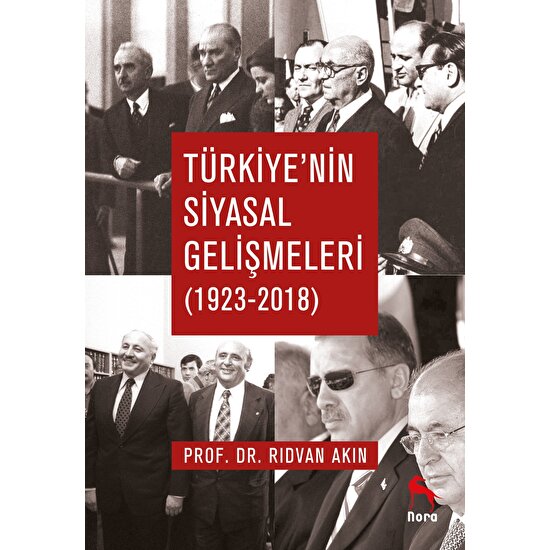Türkiye’nin Siyasal Gelişmeleri (1923-2018) - Rıdvan Akın