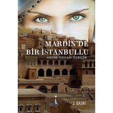 Mardin’de Bir Istanbullu 2. Baskı - Nesibe Özcan Özbiçer