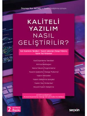 Kaliteli Yazılım Nasıl Geliştirilir? Kod Düzenleme Teknikleri ¦ Tasarım Şablonları (Design Patterns) Yazılım Test Yöntemleri