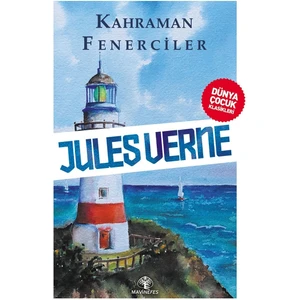 Kahraman  Fenerciler - Jules Verne