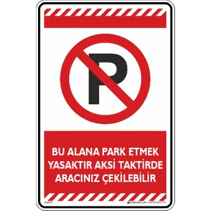İsg Tabelam Bu Alana Park Etmek Yasaktır Aksi Takdirde Aracınız Çekilebilir (Etiket)/25x35cm/Etiket