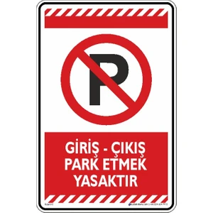 İsg Tabelam Giriş Çıkış Park Etmek Yasaktır (Dekota)