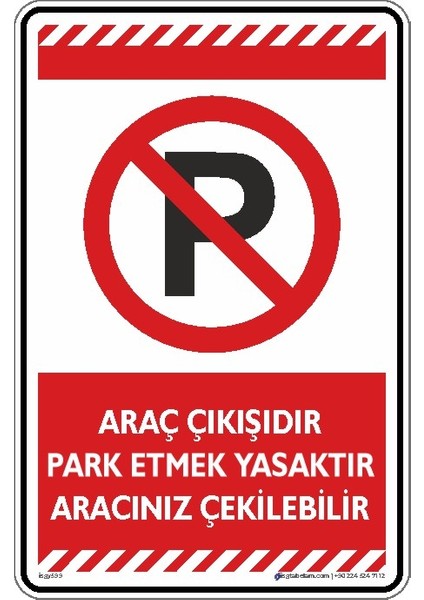 Araç Çıkışıdır Park Etmek Yasaktır Aracınız Çekilebilir (Kompozit)