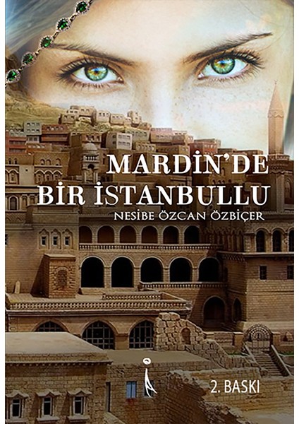 Mardin’de Bir Istanbullu 2. Baskı - Nesibe Özcan Özbiçer