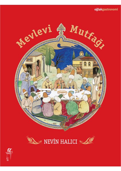 Mevlevi Mutfağı - Nevin Halıcı