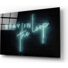 Insigne “stay In The Loop” Cam Tablo - 72X46 cm