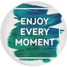 Insigne “enjoy Every Moment” Cam Tablo - 60X60 cm
