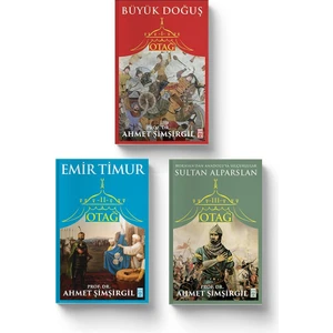 Çadırdan Cihana Türklerin Tarihi Seti (3 Kitap) Otağ I: Büyük Doğuş Otağ Iı: Emir Timur Otağ Iıı: Sultan Alparslan
