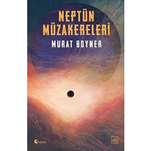 Neptün Müzakereleri - Murat Boyner