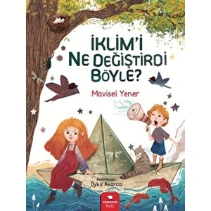 Iklim'i Ne Değiştirdi Böyle?