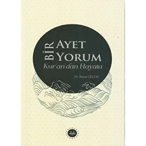 Bir Ayet Bir Yorum Kur’an’dan Hayata