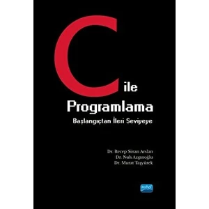 Nobel Akademik Yayıncılık C ile Programlama - Başlangıçtan Ileri Seviyeye