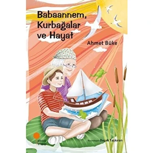 Babaannem, Kurbağalar ve Hayat