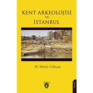 Kent Arkeolojisi ve Istanbul