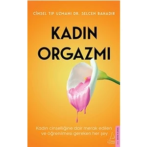 Kadın Orgazmı - Selcen Bahadır