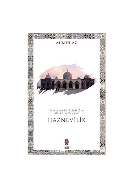 Nakşbendi-Halidiliğin Bir Kolu Olarak Haznevilik