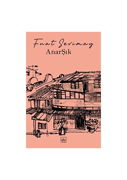 AnarŞık - Fuat Sevimay