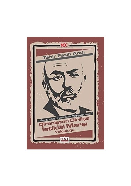 Direnişten Dirilişe Istiklal Marşı Yolculuğu