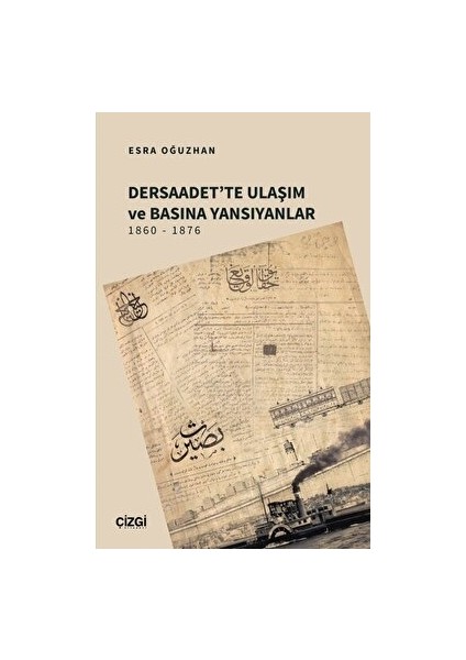 Dersaadet'te Ulaşım ve Basına Yansıyanlar 1860 - 1876