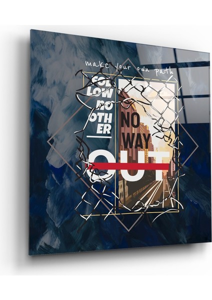 Sözler - Kendi Yolunu Çiz Cam Tablo - 40X40 cm