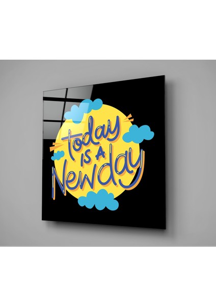 Today Is A New Day” Cam Tablo - 40X40 cm fiyatları