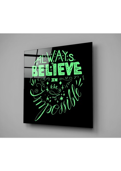 “always Believe In The Impossible” Cam Tablo - 40X40 cm