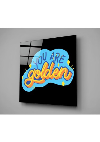 “you Are Golden” Cam Tablo - 40X40 cm fiyatları